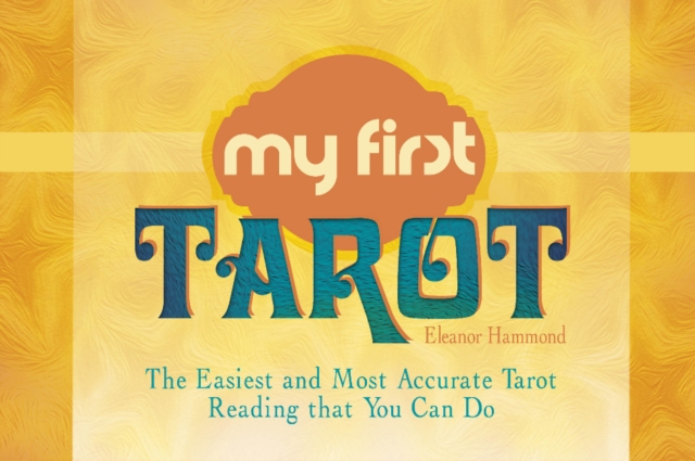 My First Tarot : The Easiest and Most Accurate Tarot Reading that You Can Do, Mixed media product Book
