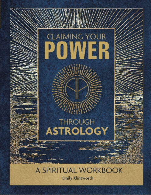 Claiming Your Power through Astrology : A Spiritual Workbook, Spiral bound Book