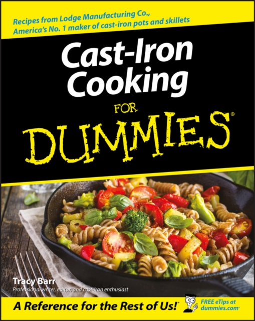 Cast Iron Cooking For Dummies, Paperback / softback Book