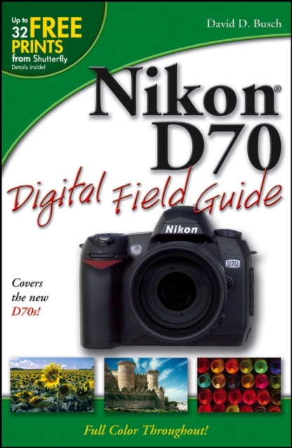 Nikon D70 Digital Field Guide, Paperback / softback Book