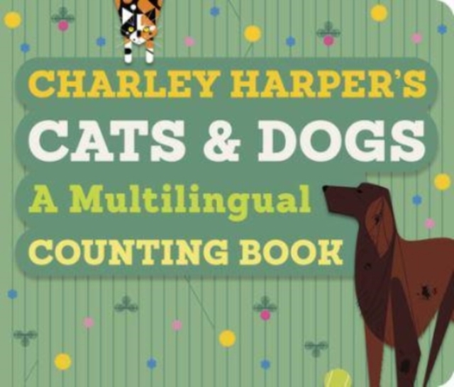 CHARLEY HARPERS CATS & DOGS MULTILINGUAL,  Book