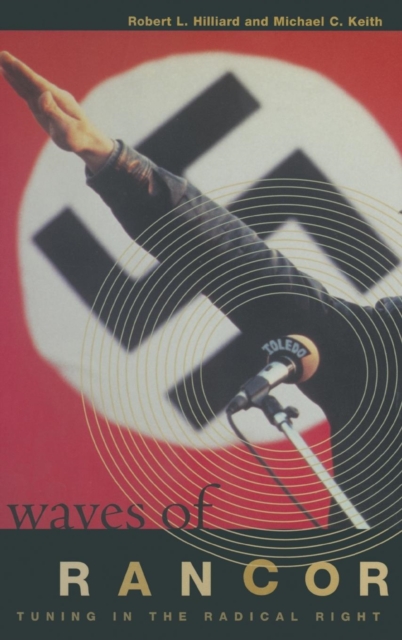 Waves of Rancor : Tuning into the Radical Right, Hardback Book