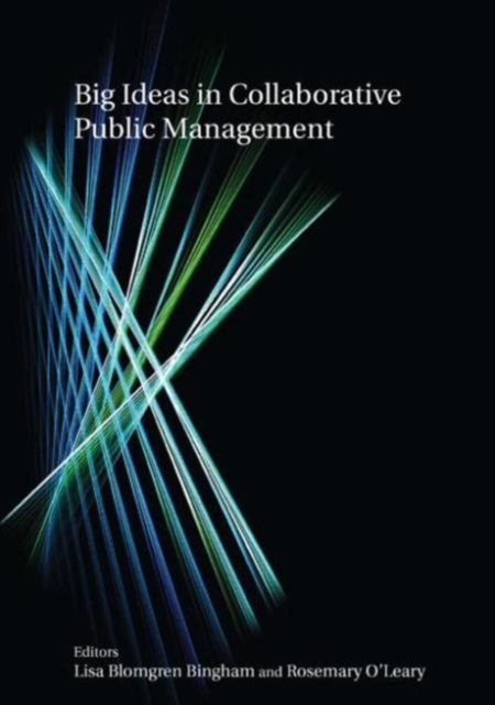 Big Ideas in Collaborative Public Management, Paperback / softback Book