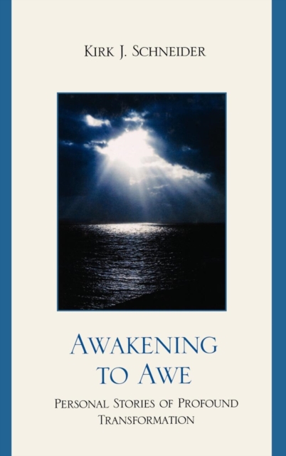 Awakening to Awe : Personal Stories of Profound Transformation, Hardback Book