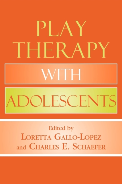 Play Therapy with Adolescents, Paperback / softback Book