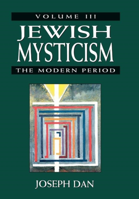 Jewish Mysticism : The Modern Period, Hardback Book