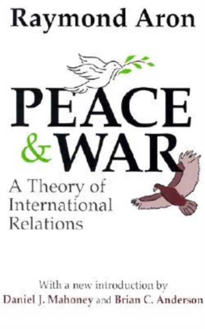 Peace and War : A Theory of International Relations, Paperback / softback Book