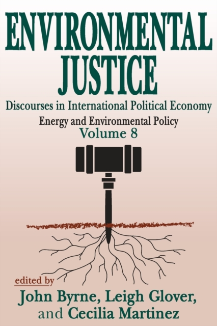 Environmental Justice : International Discourses in Political Economy, Paperback / softback Book