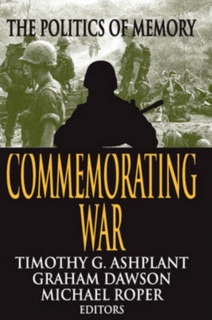 Commemorating War : The Politics of Memory, Paperback / softback Book