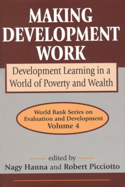 Making Development Work : Development Learning in a World of Poverty and Wealth, Paperback / softback Book