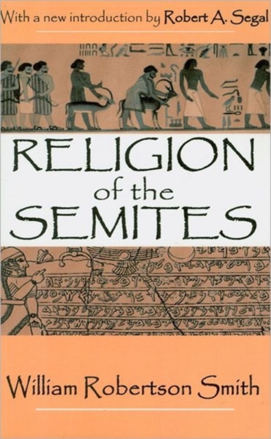 Religion of the Semites : The Fundamental Institutions, Paperback / softback Book