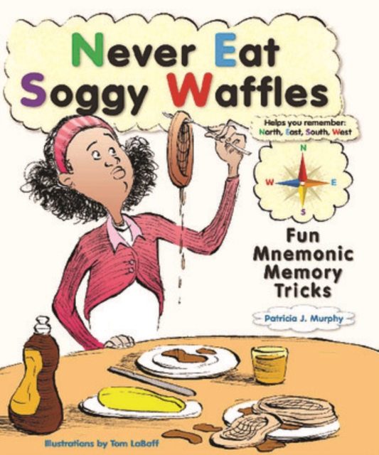 Never Eat Soggy Waffles : Fun Mnemonic Memory Tricks, PDF eBook