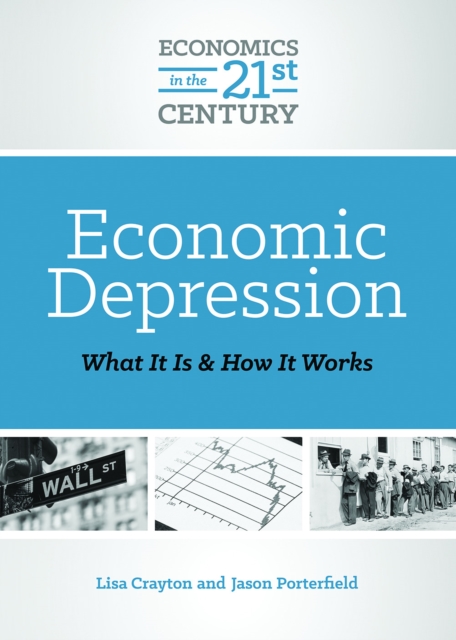 Economic Depression : What It Is and How It Works, PDF eBook