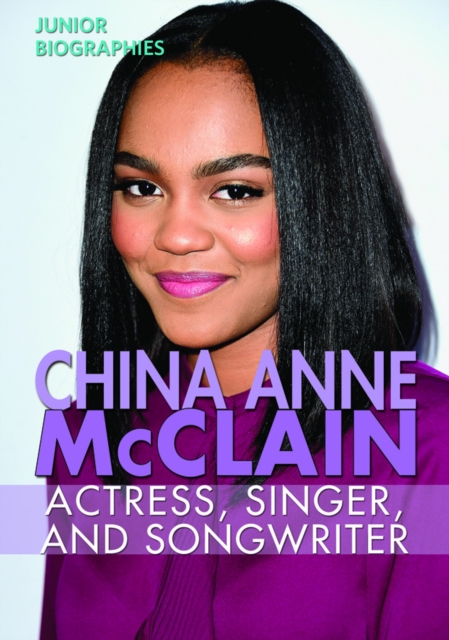 China Anne McClain : Actress, Singer, and Songwriter, PDF eBook