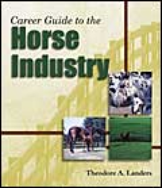 The Career Guide to the Horse Industry, Paperback / softback Book