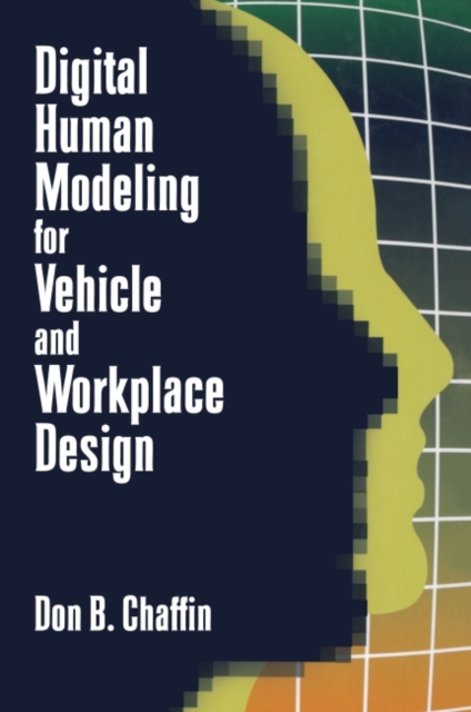 Digital Human Modeling for Vehicle and Workplace Design, Hardback Book