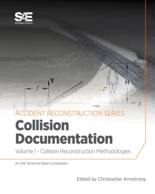 Collision Reconstruction Methodologies Volume 1 : Collision Documentation, Paperback / softback Book