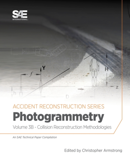 Collision Reconstruction Methodologies Volume 3B : Photogrammetry, Paperback / softback Book