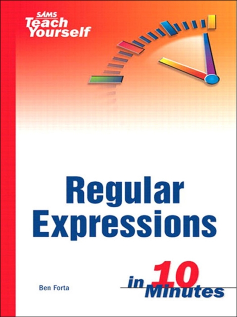 Sams Teach Yourself Regular Expressions in 10 Minutes, EPUB eBook