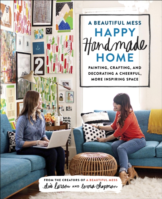 Beautiful Mess Happy Handmade Home, EPUB eBook