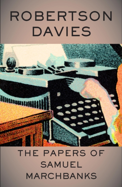 The Papers of Samuel Marchbanks, EPUB eBook
