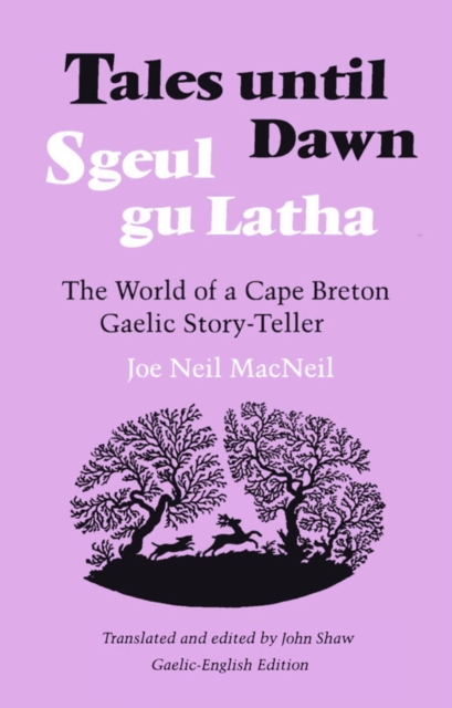 Tales Until Dawn : The World of a Cape Breton Gaelic Story-Teller, Paperback / softback Book