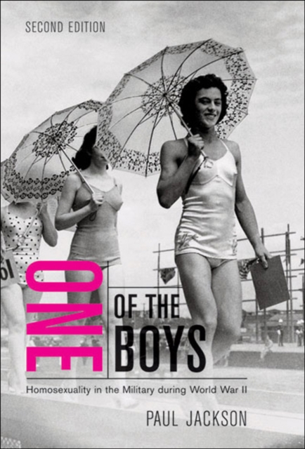 One of the Boys : Homosexuality in the Military during World War II, Second Edition, Paperback / softback Book