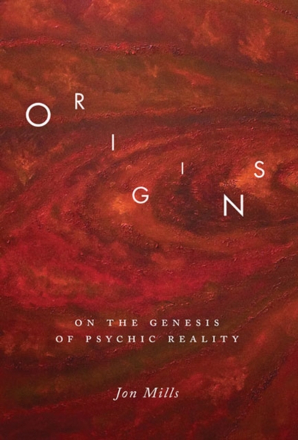 Origins : On the Genesis of Psychic Reality, Paperback / softback Book