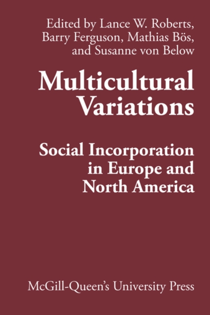 Multicultural Variations : Social Incorporation in Europe and North America Volume 13, Hardback Book