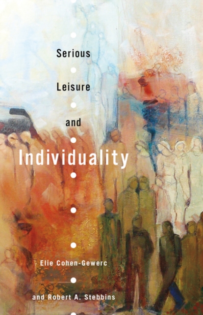 Serious Leisure and Individuality, Hardback Book