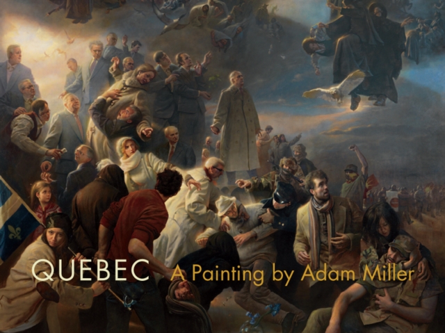 Quebec : A Painting by Adam Miller, PDF eBook
