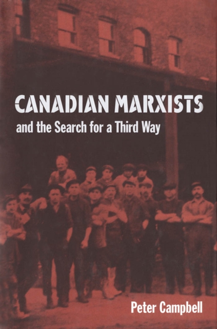 Canadian Marxists and the Search for a Third Way, PDF eBook