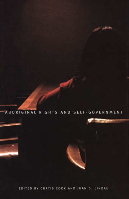 Aboriginal Rights and Self-Government : The Canadian and Mexican Experience in North American Perspective, PDF eBook