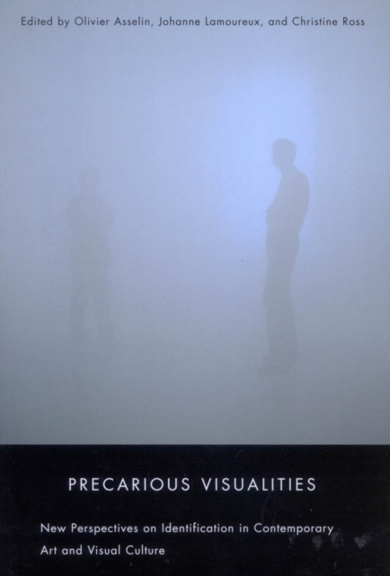 Precarious Visualities : New Perspectives on Identification in Contemporary Art and Visual Culture, EPUB eBook