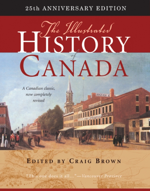 Illustrated History of Canada : 25th Anniversary Edition, PDF eBook