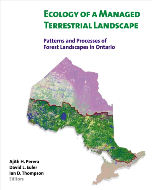 Ecology of a Managed Terrestrial Landscape : Patterns and Processes of Forest Landscapes in Ontario, Paperback / softback Book