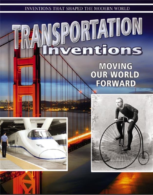Transportation Inventions : Moving Our World Forward, Paperback / softback Book