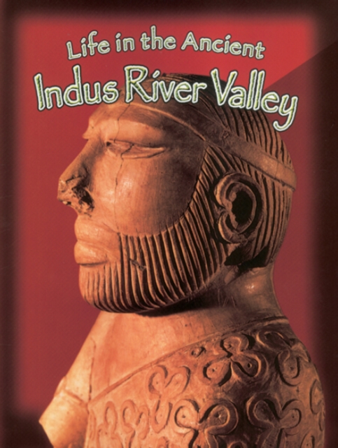 Life in the Ancient Indus River Valley, Paperback / softback Book