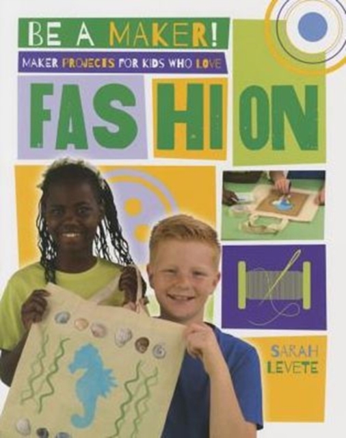Maker Projects for Kids Who Love Fashion, Paperback / softback Book