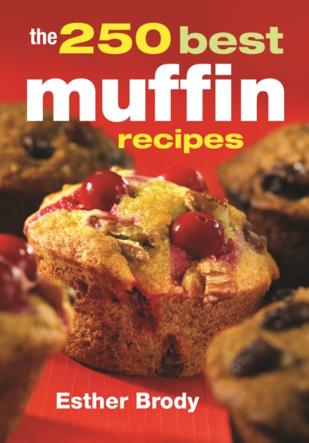 250 Best Muffin Recipes, Paperback / softback Book