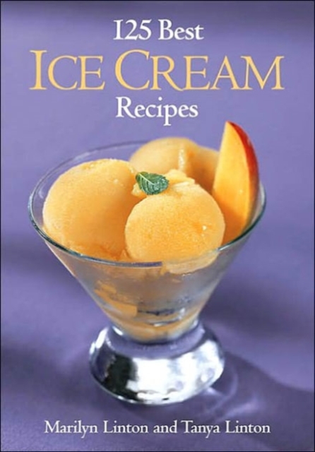 125 Best Ice Cream Recipes, Paperback / softback Book