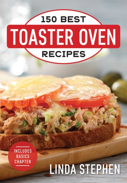 150 Best Toaster Oven Recipes, Paperback / softback Book