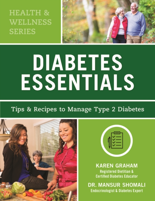 Diabetes Essentials : Tips and Recipes to Manage Type 2 Diabetes, Paperback / softback Book