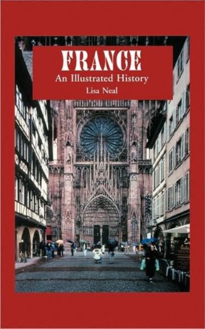 France: An Illustrated History, Paperback / softback Book