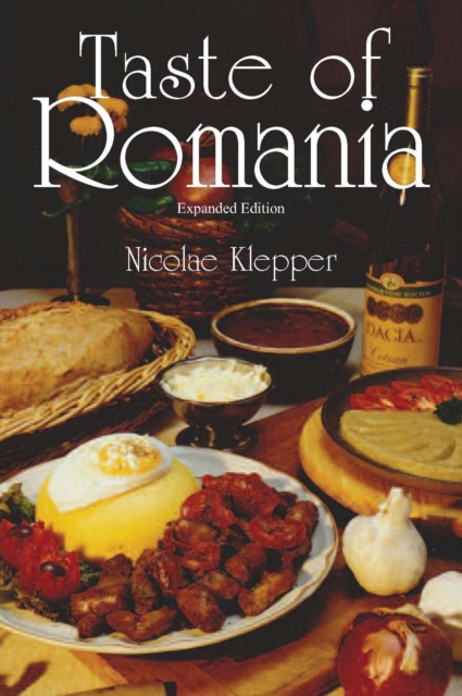 Taste of Romania, Expanded Edition, Paperback / softback Book
