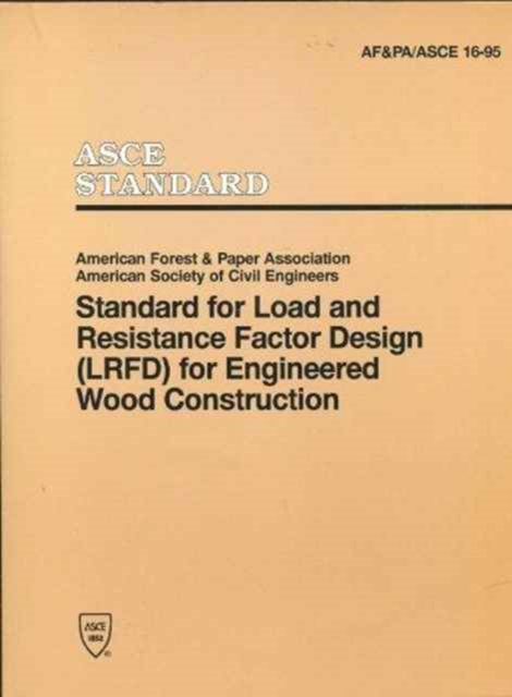 Standard for Load and Resistance Factor Design (LFRD) for Engineered Wood Construction, Paperback / softback Book
