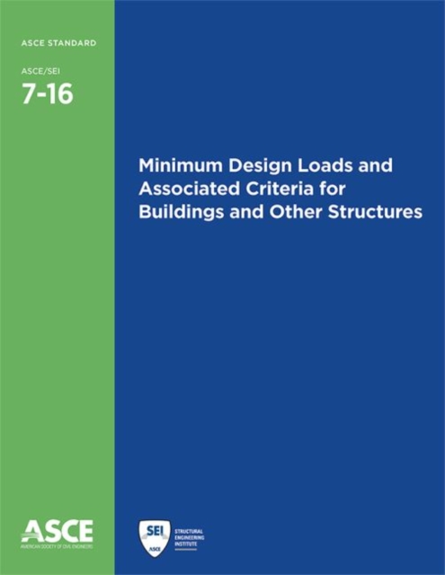 Minimum Design Loads and Associated Criteria for Buildings and Other Structures (7-16), Paperback / softback Book