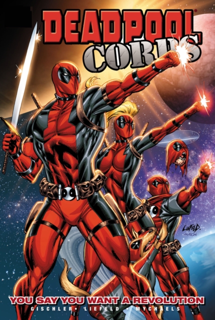 Deadpool Corps : You Say You Want a Revolution Volume 2, Paperback Book