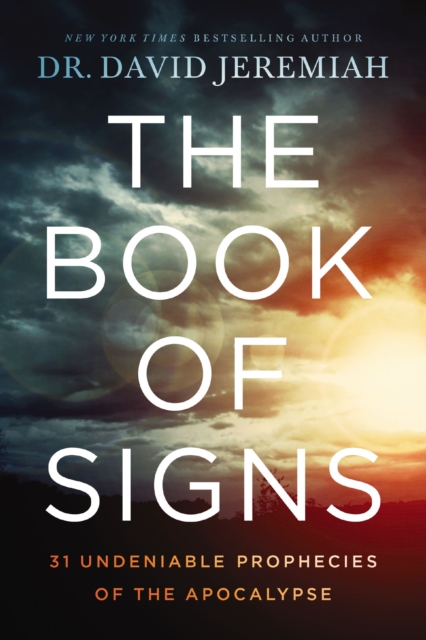The Book of Signs : 31 Undeniable Prophecies of the Apocalypse, Paperback / softback Book