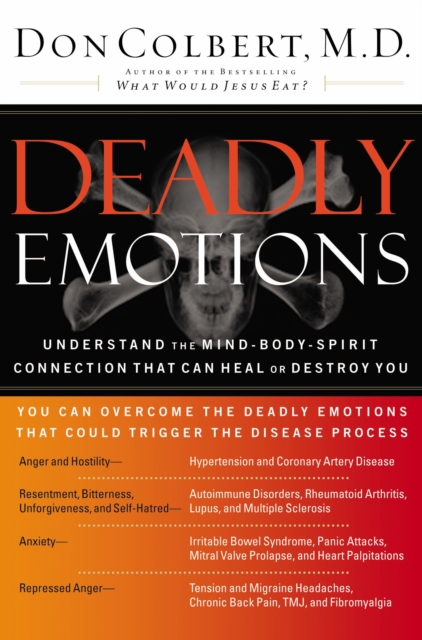 Deadly Emotions : Understand the Mind-Body-Spirit Connection that Can Heal or Destroy You, EPUB eBook